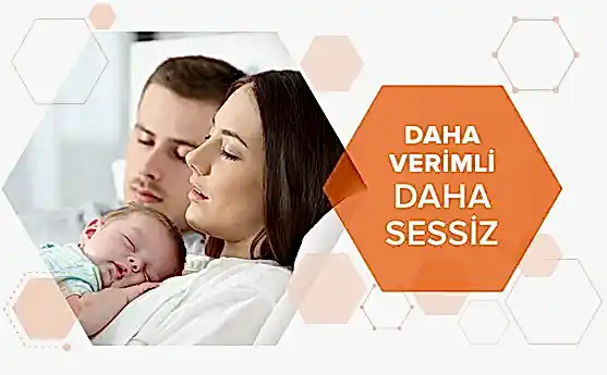 Görselde, uyuyan bebek ve ailesiyle rahat bir ortam; sağda, “DAHA VERİMLİ DAHA SESSİZ” yazısı bulunuyor.